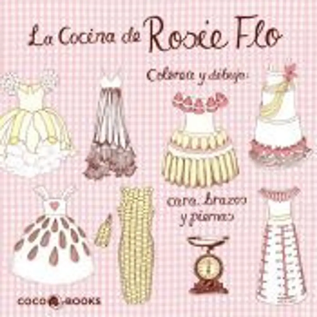 La Cocina de Rosie Flo Colorea y dibuja cara, brazos y piernas 1