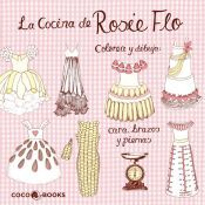 La Cocina de Rosie Flo Colorea y dibuja cara, brazos y piernas 1