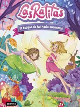 Las Ratitas 8. El bosque de las hadas luminosas