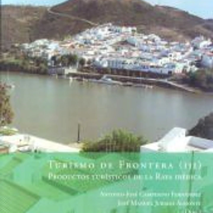 Turismo de frontera (III): productos turísticos en la Raya Ibérica 1