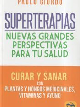 Superterapias: nuevas grandes perspectivas para tu salud
