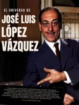 EL UNIVERSO DE JOSE LUIS LOPEZ VAZQUEZ