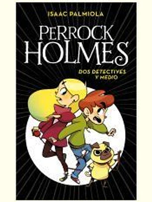 Dos detectives y medio (Serie Perrock Holmes 1)