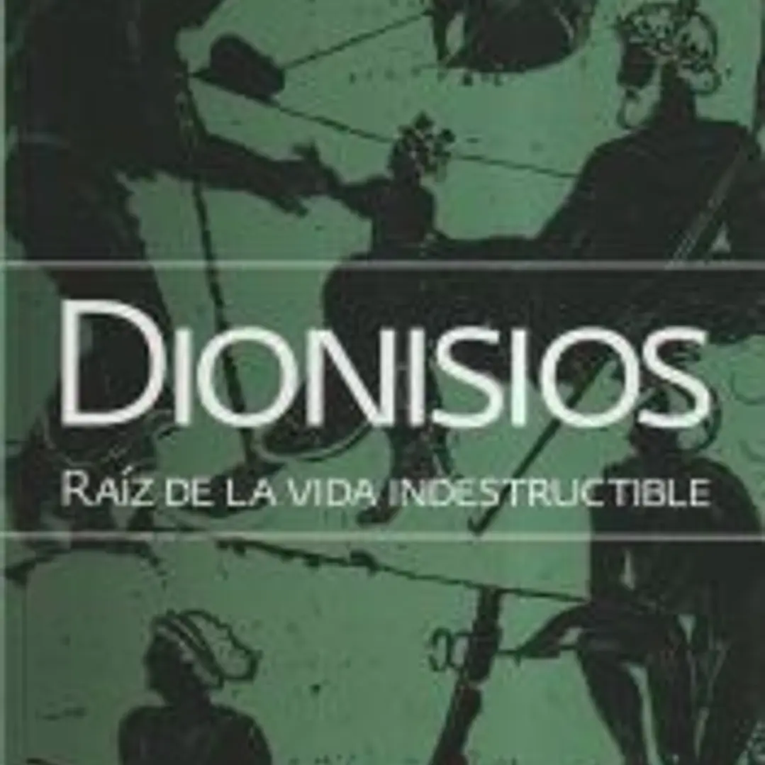 Dionisios : raiz de la vida indestructible 1