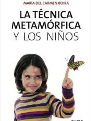 LA TÉCNICA METAMÓRFICA Y LOS NIÑOS