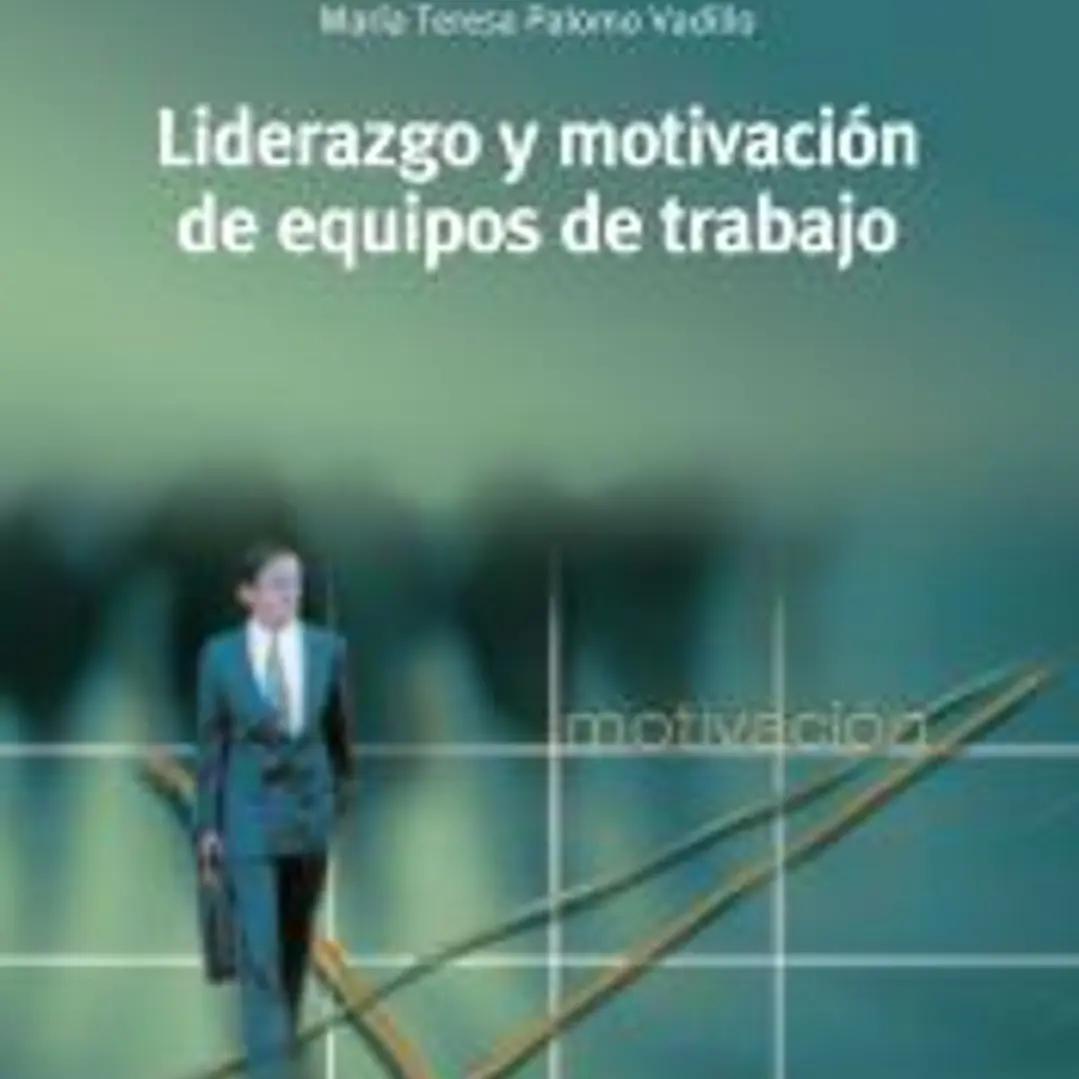 Liderazgo y motivación de equipos de trabajo 1