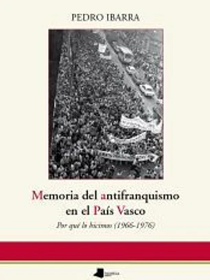 MEMORIA DEL ANTIFRANQUISMO EN EL PAIS VASCO