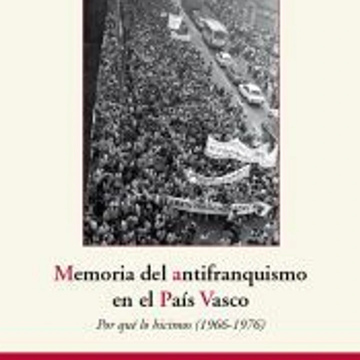 MEMORIA DEL ANTIFRANQUISMO EN EL PAIS VASCO 1