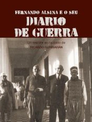 Fernando Alsina e o seu diario de guerra