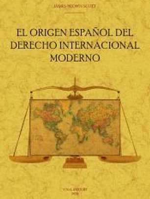 El origen español del derecho internacional moderno