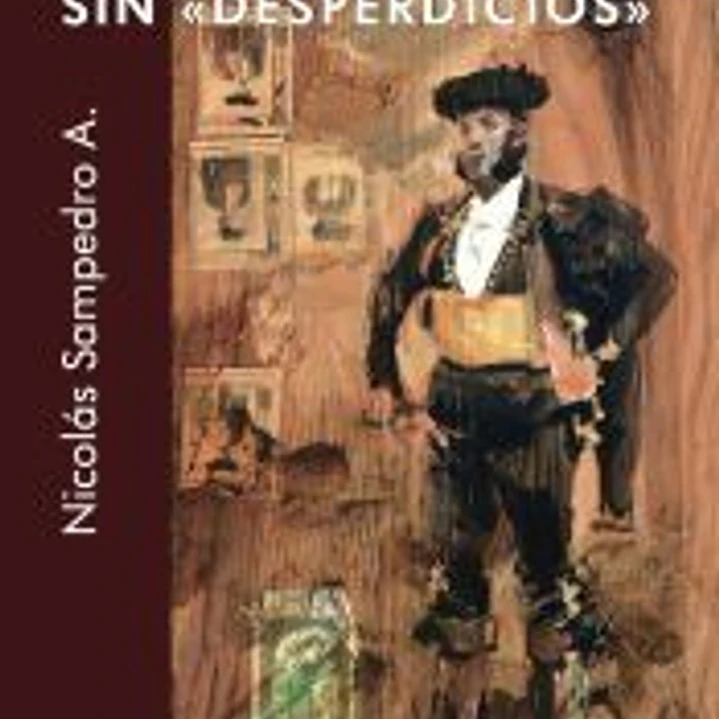 DIECISÉIS AÑOS SIN «DESPERDICIOS». EL AVENTORERO 1