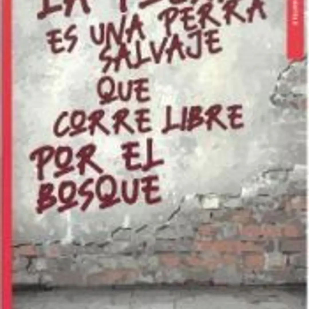 La poesía es una perra salvaje que corre libre por el bosque 1