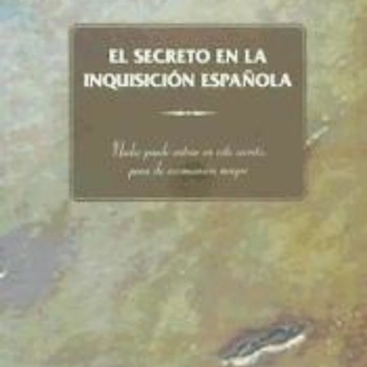 El secreto en la inquisición española 1
