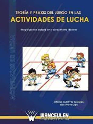 Teoría y praxis del juego en las actividades de lucha