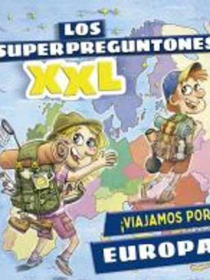 Los superpreguntones XXL. ¡Viajamos por Europa!