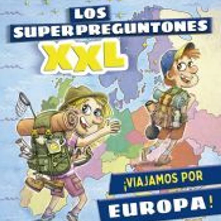 Los superpreguntones XXL. ¡Viajamos por Europa! 1