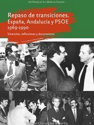 Repaso de transiciones. España, Andalucía y PSOE 1969-1990