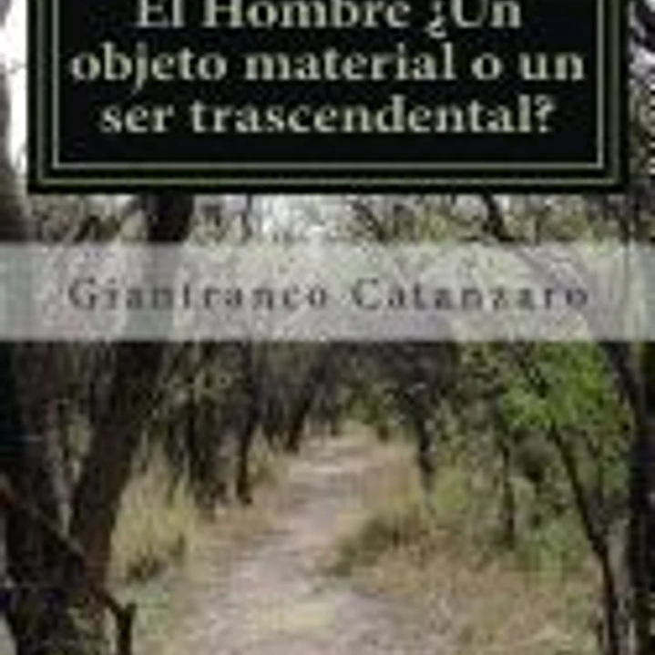 El Hombre ¿Un Objeto Material O Un Ser Trascendental? 1