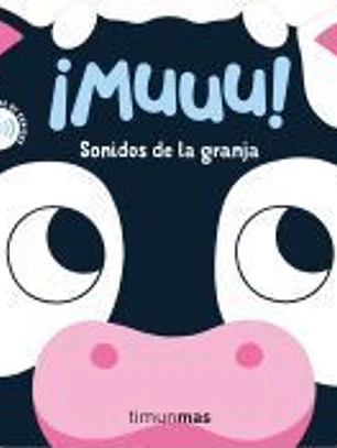 ¡Muuu! Sonidos de la granja. Mi primer libro de sonidos