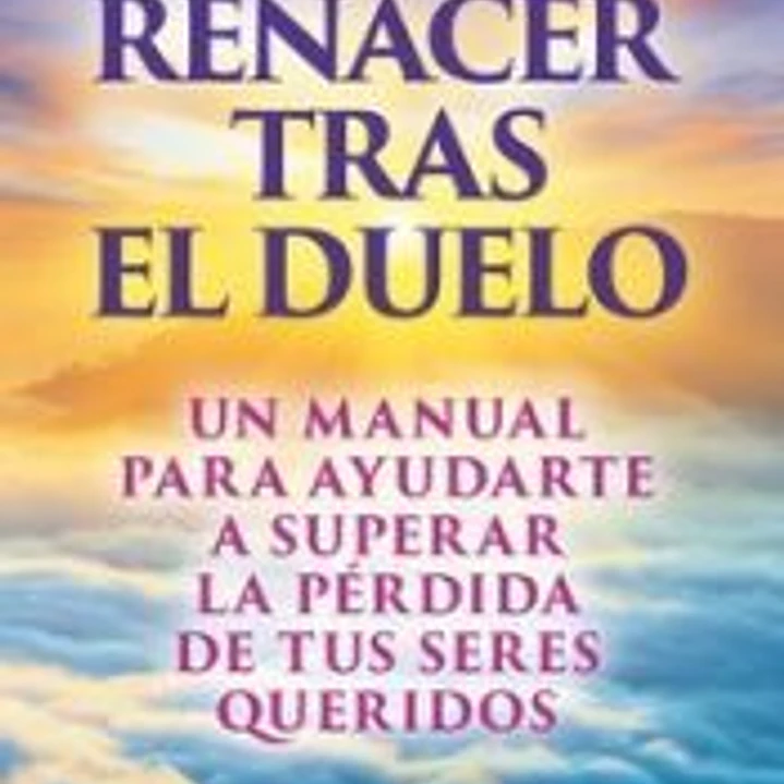 Renacer tras el duelo 1