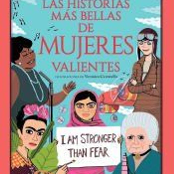 Las historias más bellas de mujeres valientes 1