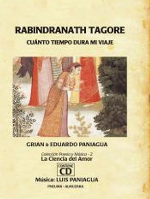 Rabindranath Tagore. Cuanto tiempo dura mi viaje