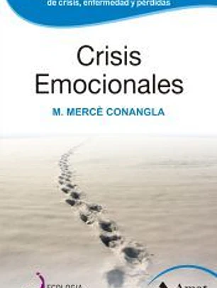Crisis emocionales : La inteligencia emocional aplicada a situaciones límite.