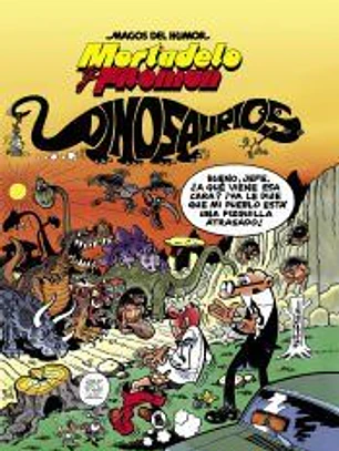 Mortadelo y Filemón. Dinosaurios (Magos del Humor)