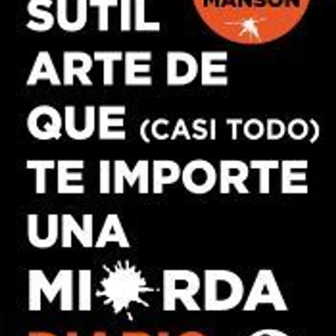 El sutil arte de que (casi todo) te importe una mierda. Diario 1