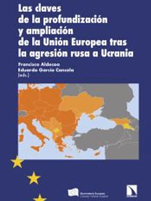Las claves de la profundización y ampliación de la Unión Europea tras la agresión rusa a Ucrania
