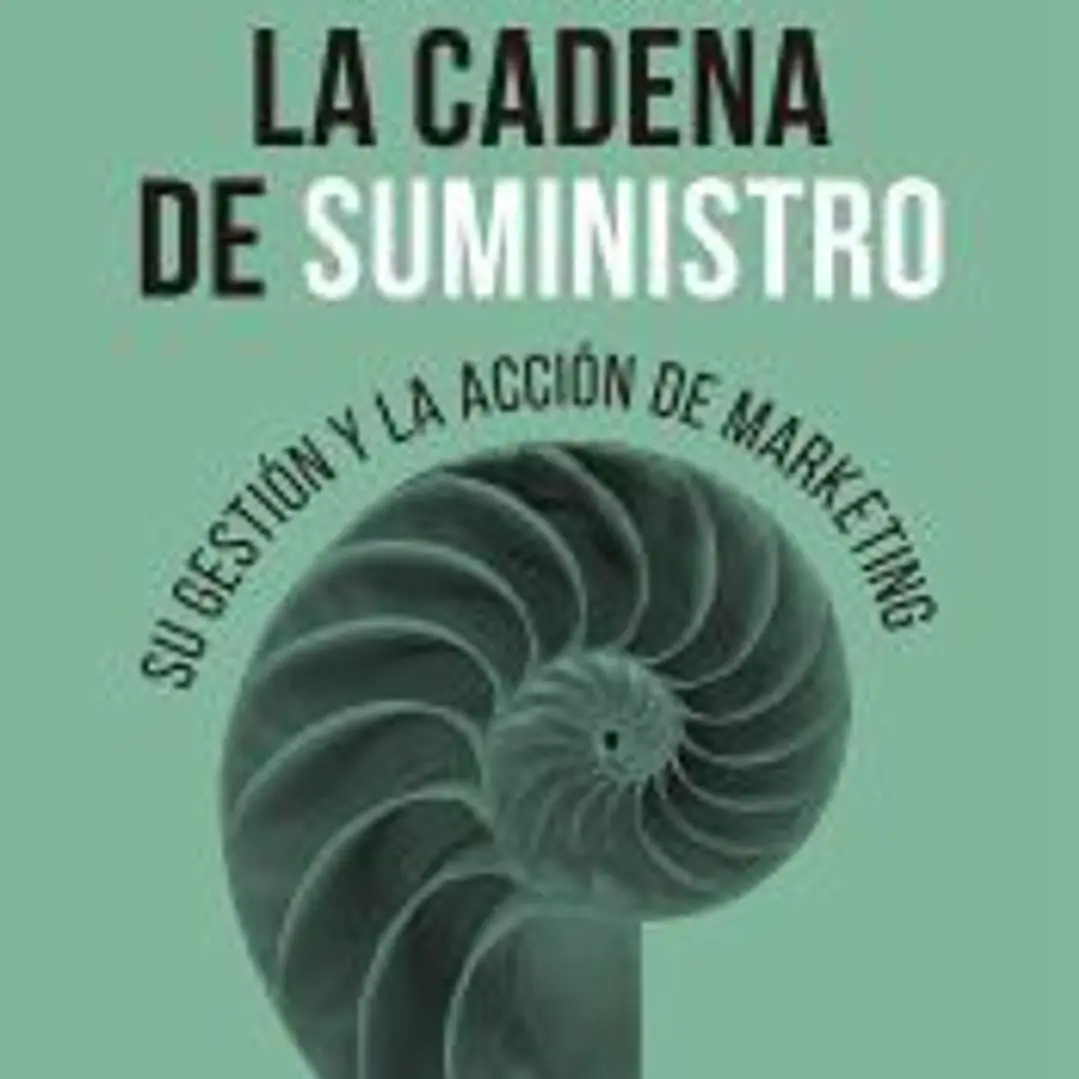 La cadena de suministro: Su gestión y la acción de marketing 1