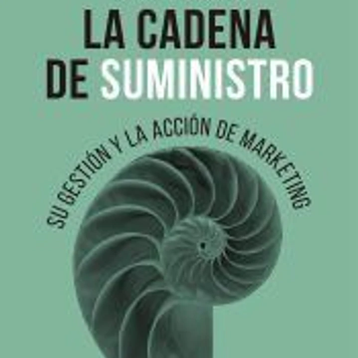 La cadena de suministro: Su gestión y la acción de marketing 1