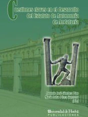 Cuestiones claves en el desarrollo del Estatuto de Autonomía de Andalucía