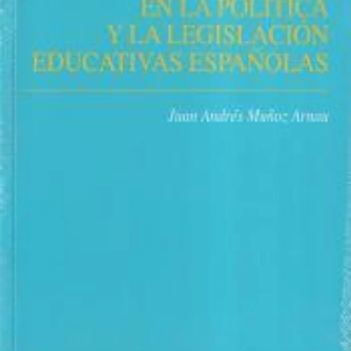 Derechos y libertades en la política y la legislación educativas españolas 1