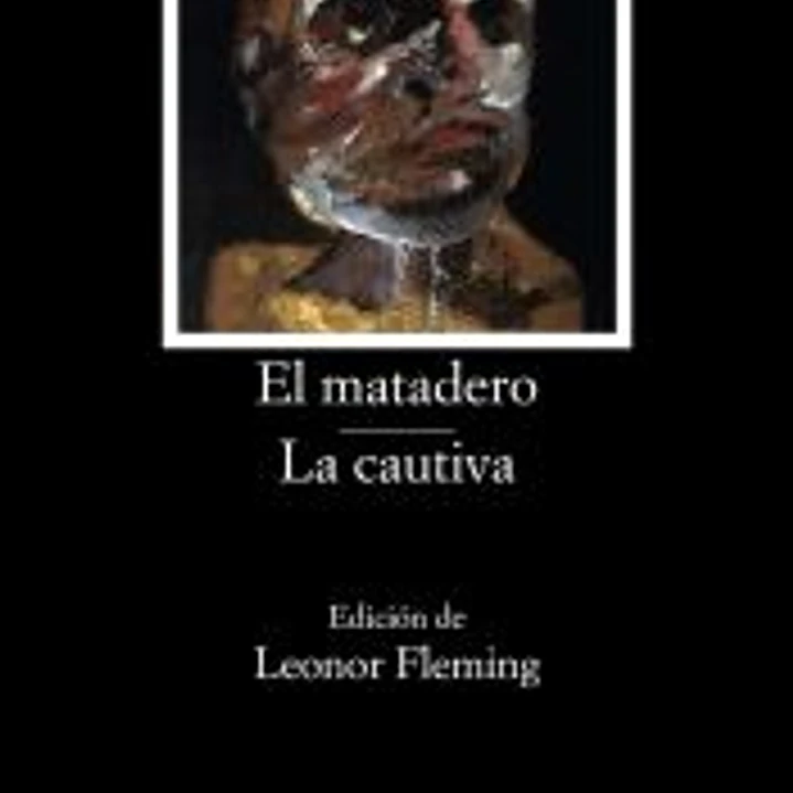 El matadero; La cautiva 1