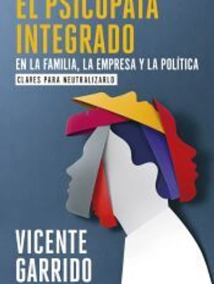 El psicópata integrado en la familia, la empresa y la política