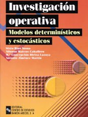 Investigación operativa: modelos determinísticos y estocásticos