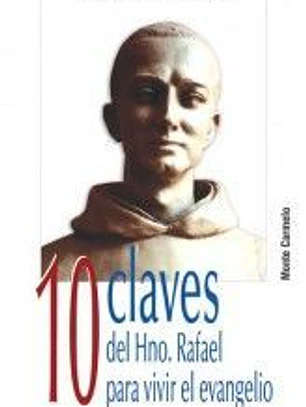 10 claves del hermano Rafael para vivir el Evangelio