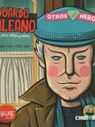 Eduardo Galeano para niñas y niños. Otros héroes 2