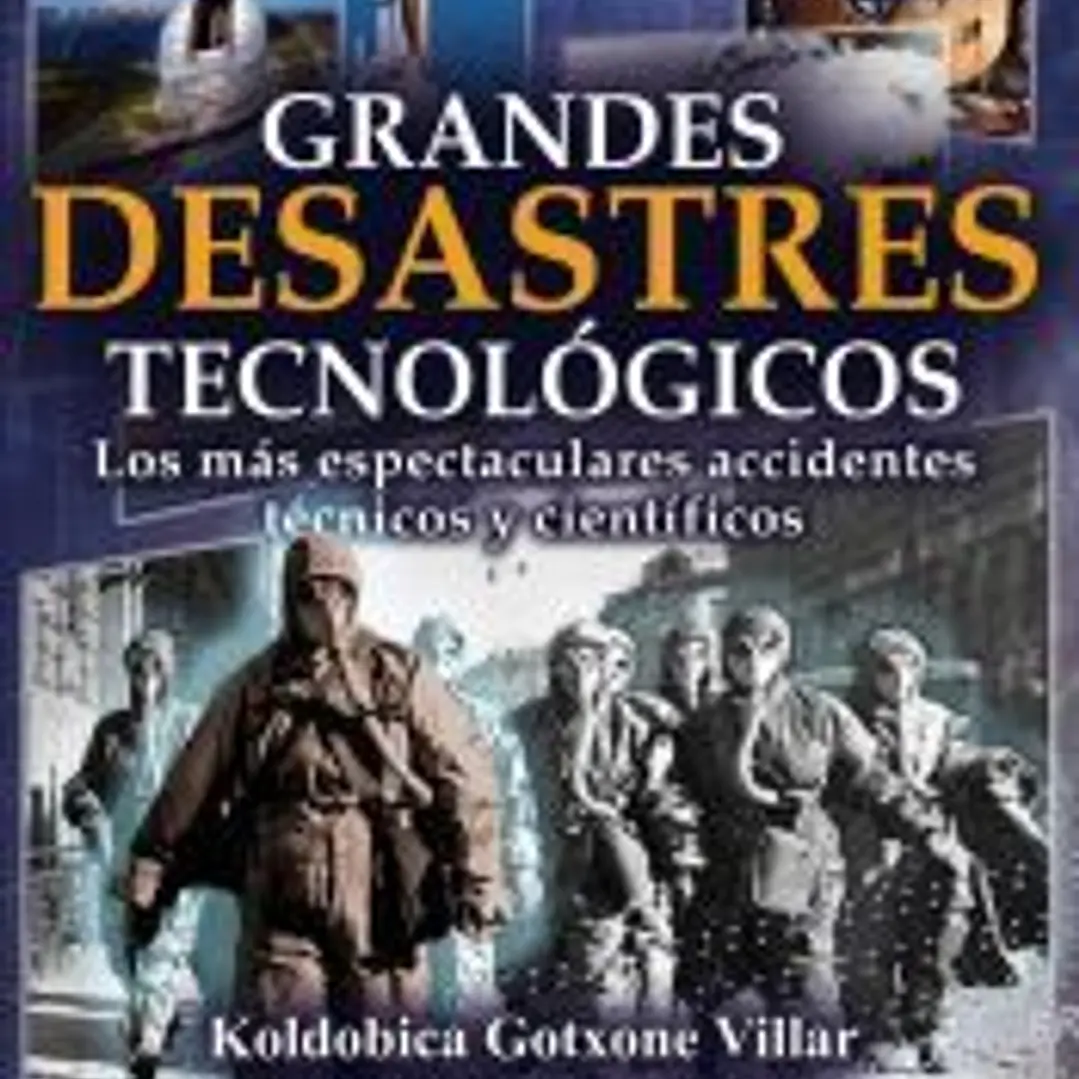 Grandes desastres tecnológicos 1
