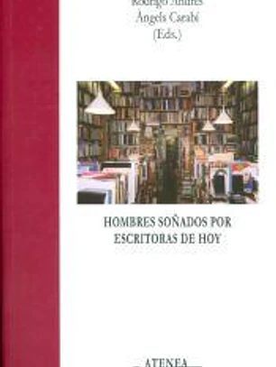 Hombres soñados por escritoras de hoy: figuras masculinas en la literatura norteamericana