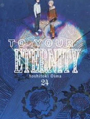 TO YOUR ETERNITY 24