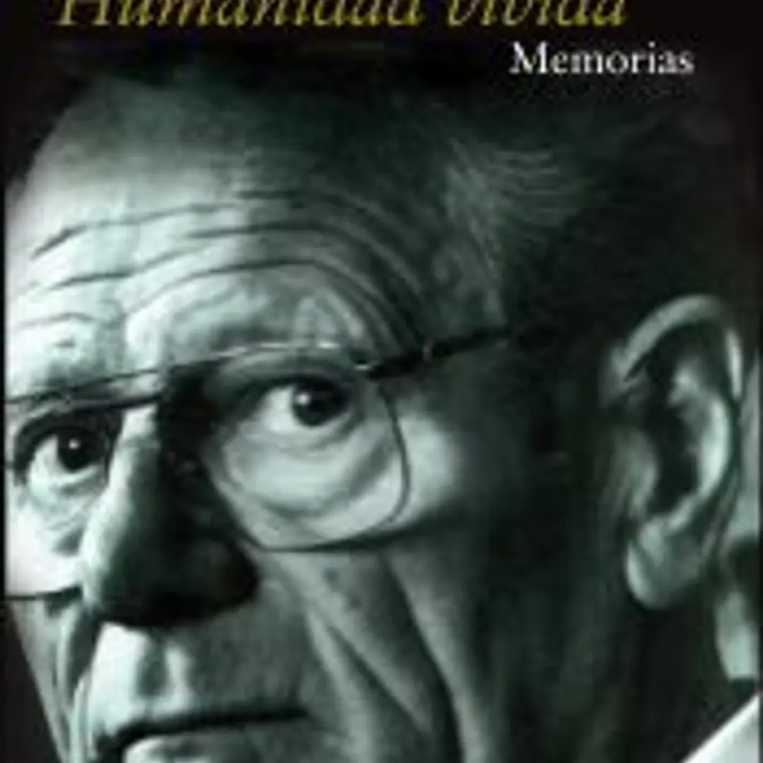 Humanidad vivida: memorias 1