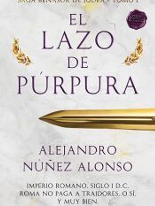 El lazo de púrpura: Saga Benasur de Judea Tomo I