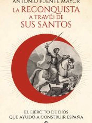 La reconquista a través de sus santos
