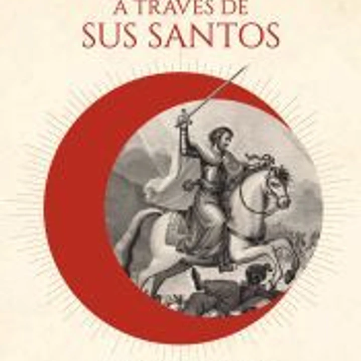 La reconquista a través de sus santos 1
