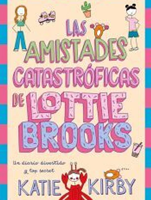 Las amistades catastróficas de Lottie Brooks