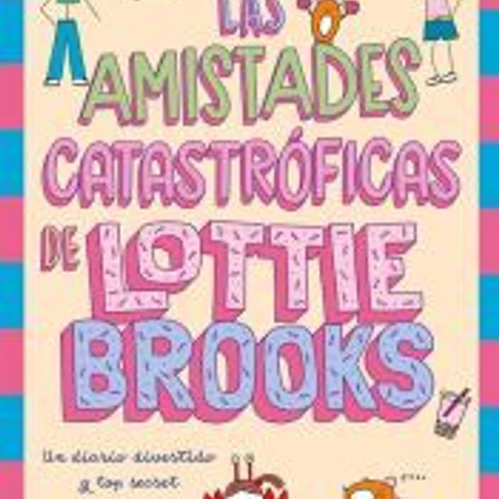 Las amistades catastróficas de Lottie Brooks 1