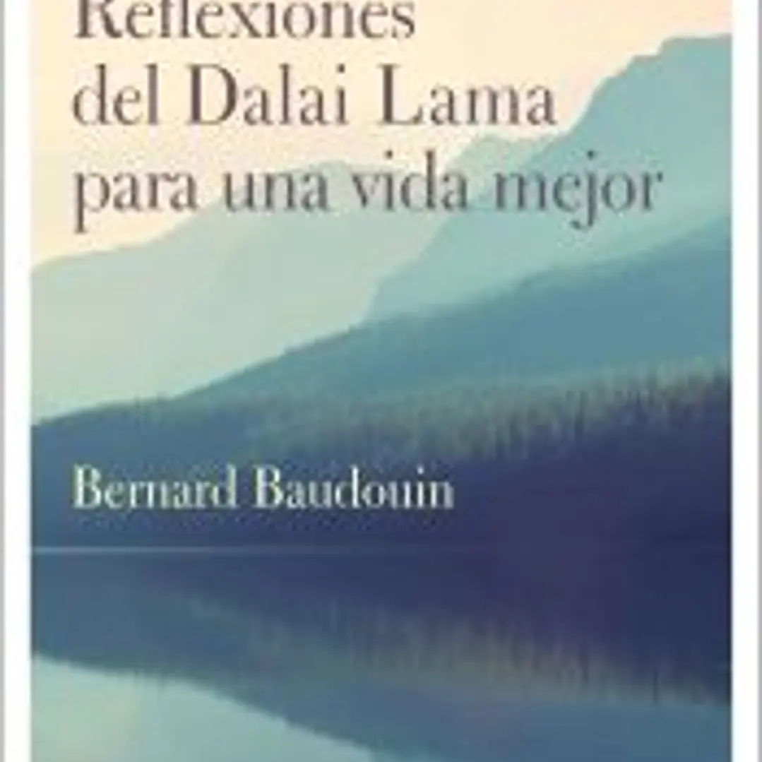 Reflexiones del Dalai Lama para una vida mejor 1