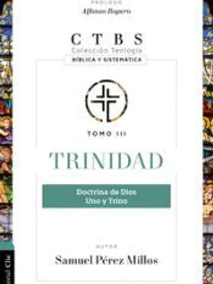 Trinidad: Doctrina de Dios, uno y trino